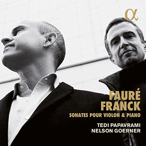 Tedi Papavrami / Nelson Goern - Faure; Franck: Sonata For Violin & Piano [CD]