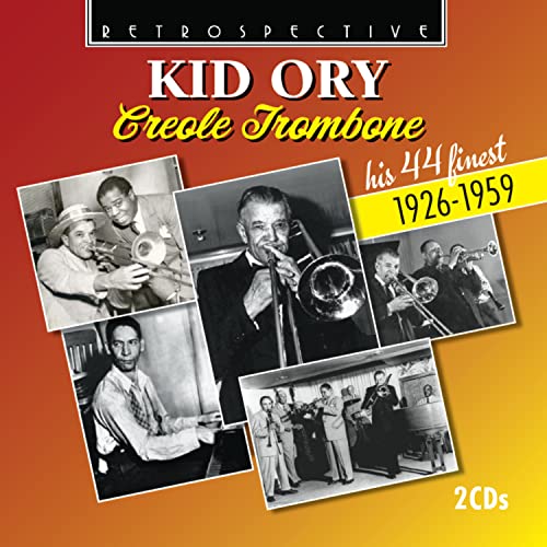 Edward Kid Ory; Various Arti - Kid Ory: Creole Trombone - His 44 Finest 1926-1959 [CD]