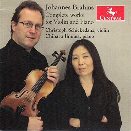 Christoph Schickedanz - Brahms: Complete Works For Violin And Piano [CD]