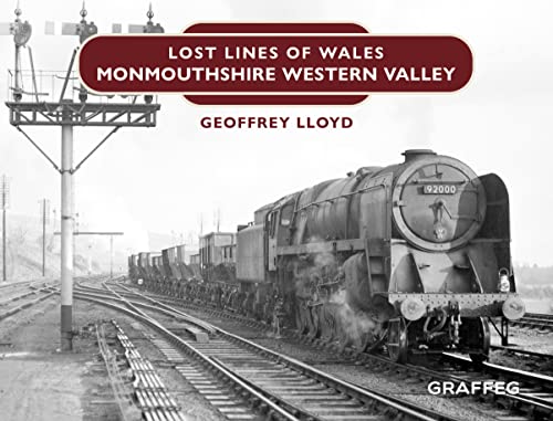 Lost Lines: Monmouthshire Western Valley: 16 (Lost Lines of Wales): Monmouthshire Eastern Valley