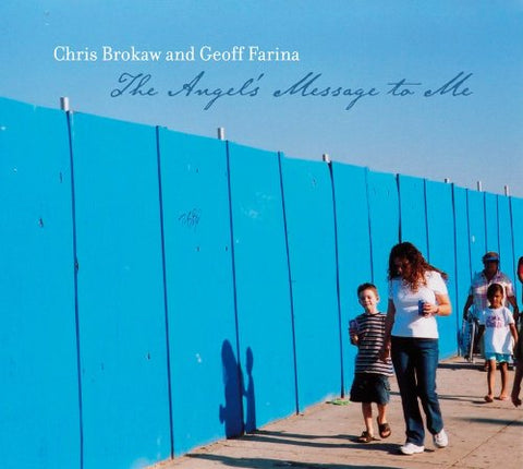 Chris Brokaw & Geoff Farina - The Angel's Message To Me [CD]