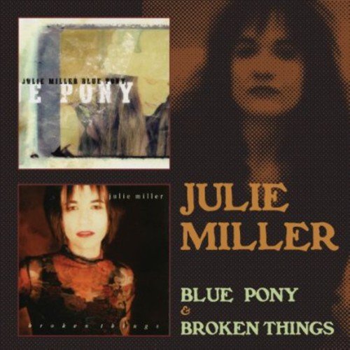 "CD cover art featuring Julie Miller's albums 'Blue Pony' and 'Broken Things'."