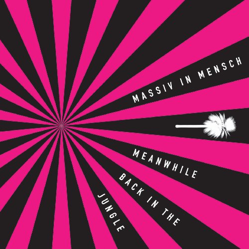 Massiv In Mensch - Meanwhile Back In The Jungle [CD]