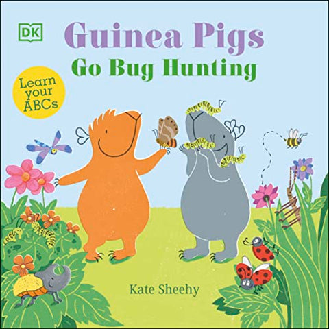 Guinea Pigs Go Bug Hunting: Learn Your ABCs (The Guinea Pigs)