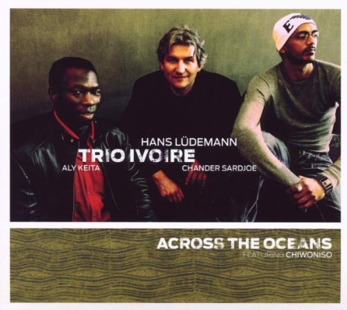 Trio Ivoire/chiwoniso - Across The Oceans [CD]