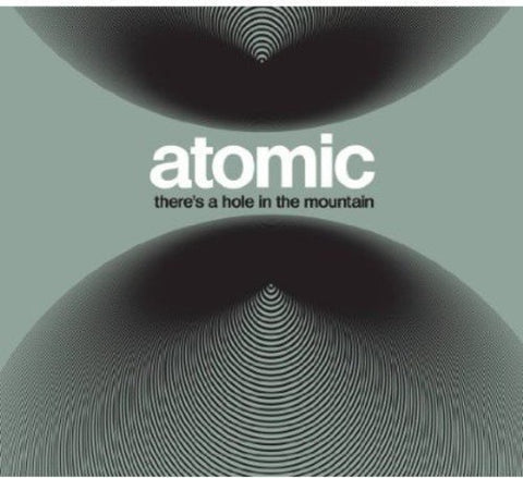 Atomic - ThereS A Hole In The Mountain [CD]