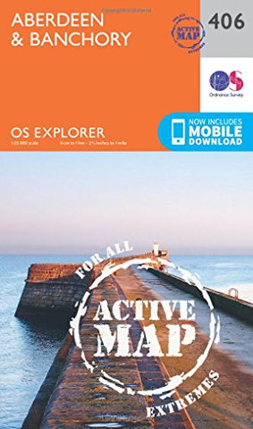 OS Explorer Map Active (406) Aberdeen and Banchory (OS Explorer Active Map)