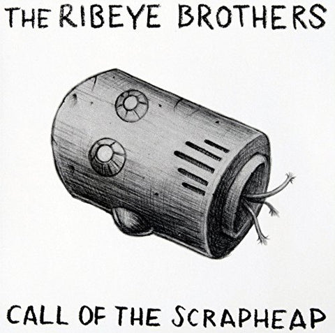 Ribeye Brothers - Call Of The Scrapheap [VINYL]