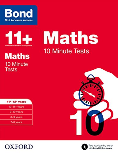 Bond 11+: Maths 10 Minute Tests: 11+-12+ years