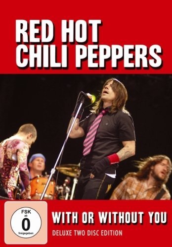 Red Hot Chilli Peppers - With Or Without You [DVD]