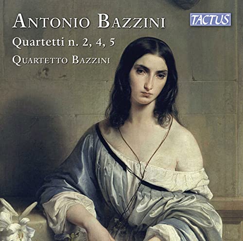 Quartetto Bazzini - Antonio Bazzini: String Quartets Nos. 2, 4, 5 [CD]