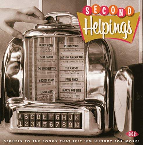 Various Artists - Second Helpings ~ Sequels To The Songs That Left 'Em Hungry For More [CD]