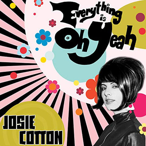 Josie Cotton - Everything Is Oh Yeah (Pink Vinyl)  [VINYL]