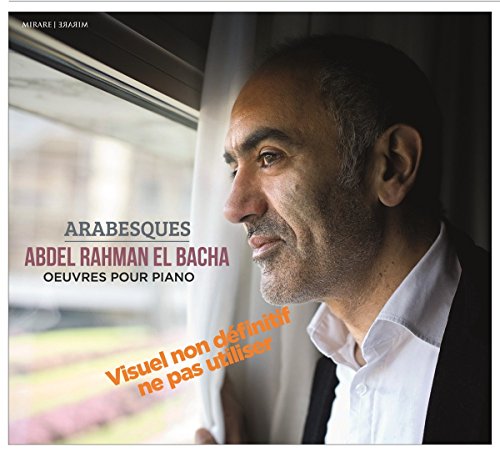 Abdel Rahman El Bacha - Abdel Rahman El Bacha: Arabesques [CD]