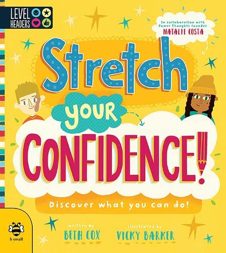 Stretch Your Confidence: Discover what you can do! (Level Headers): 1