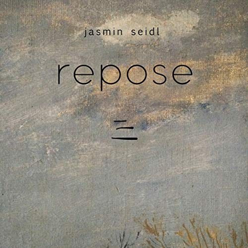 Jasmin Seidl - Jasmin Seidl: Repose [CD]