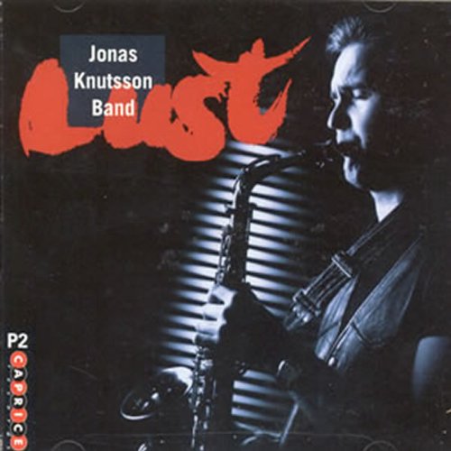 "Album cover featuring a man playing saxophone, with red title 'Lust' on a dark background."