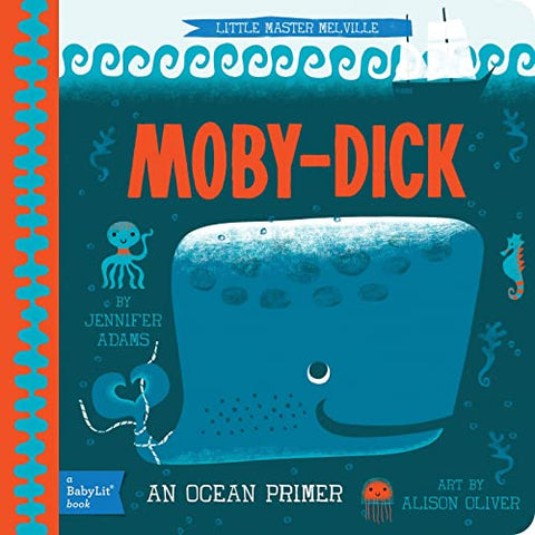 Little Master Melville: Moby-Dick: A BabyLit Ocean Primer (Babylit Books): An Ocean Primer