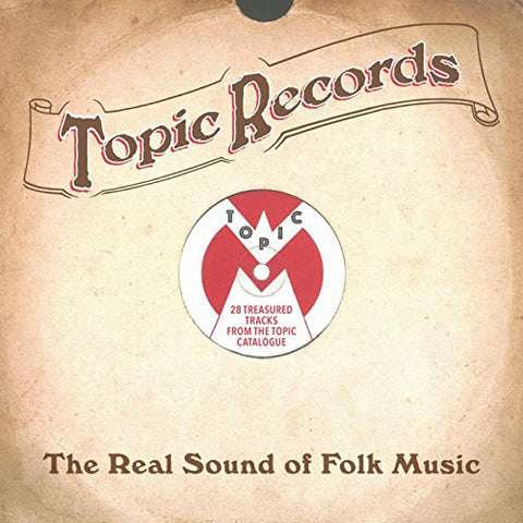 Topic Records - The Real Sound - Topic Records - The Real Sound Of Folk Music [CD]