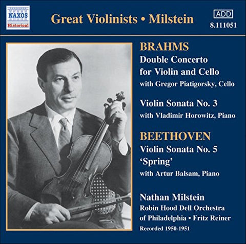 Milsteinhorowitzpiatigorsky - BRAHMS: Double Concerto / Violin Sonata No. 3 / BEETHOVEN: Violin Sonata No. 5 [CD]