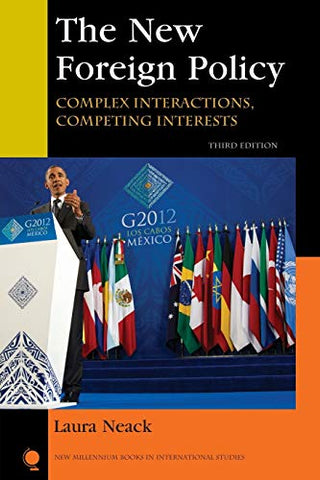 The New Foreign Policy: Complex Interactions, Competing Interests: Complex Interactions, Competing Interests, Third Edition (New Millennium Books in International Studies)