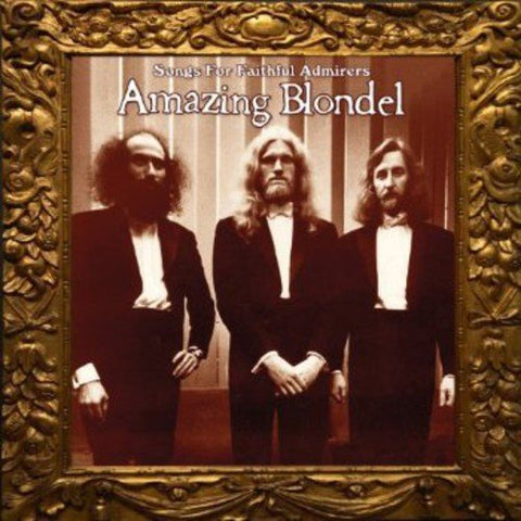 Amazing Blondel - Songs For Faithful Admirers [CD]