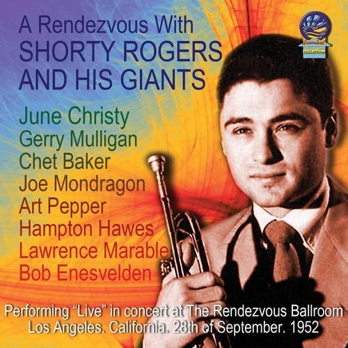 Shorty Rogers And His Giants - A Rendezvous With [CD]
