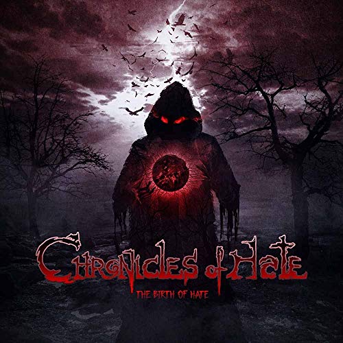 Chronicles Of Hate - The Birth Of Hate [CD]