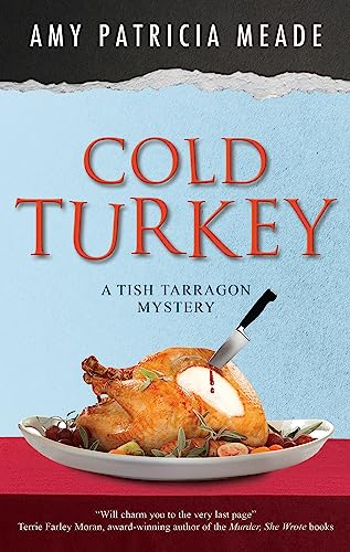 Cold Turkey: 7 (A Tish Tarragon mystery)