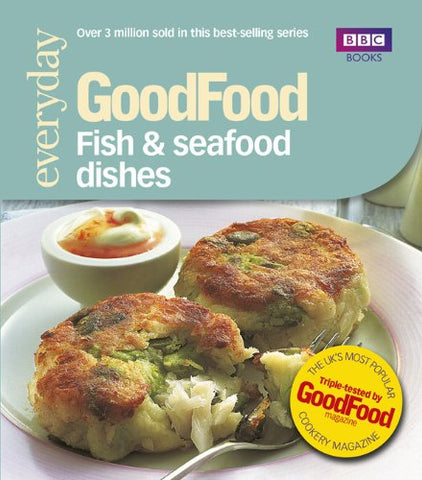 Good Food: 101 Fish & Seafood Dishes