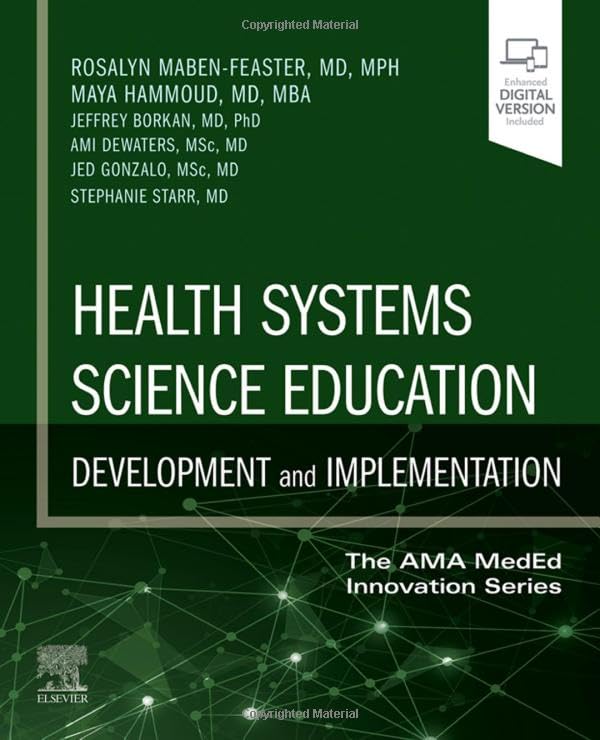 Health Systems Science Education: Development and Implementation (Volume 4) (The AMA MedEd Innovation Series, Volume 4)