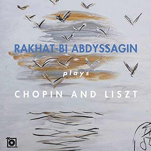 Rakhat-bi Abdyssagin - Rakhat-Bi Abdyssagin Plays Chopin And Liszt [CD]