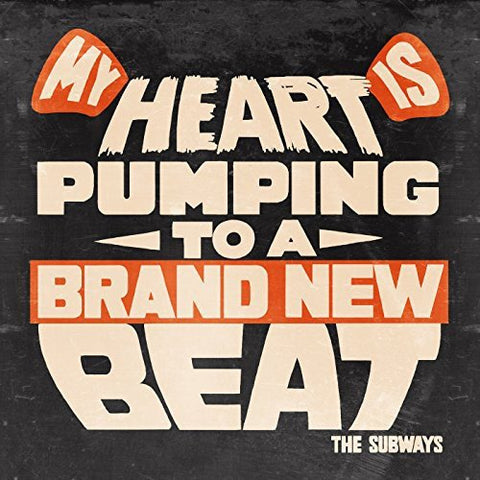 Subways The - My Heart Is Pumping To A Brand New Beat [7"] [VINYL]