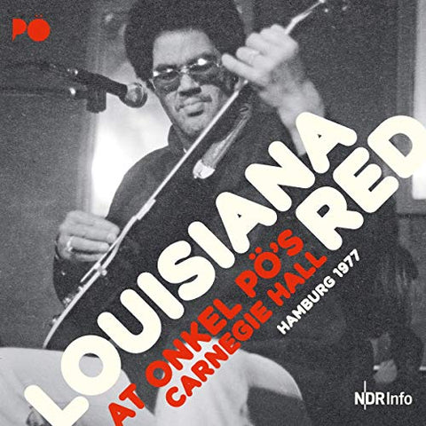 Louisiana Red - At Onkel Pos Carnegie Hall 77 [VINYL]