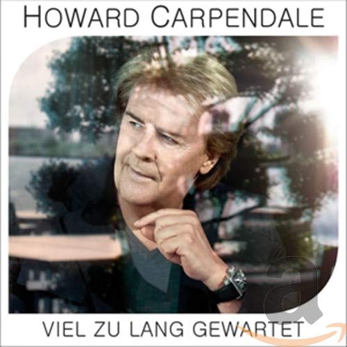 Howard Carpendale - Viel Zu Lang Gewartet [CD]