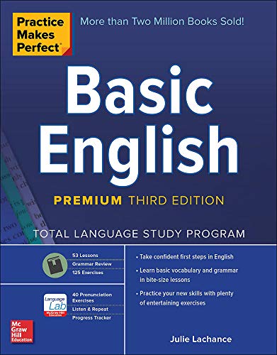 Practice Makes Perfect: Basic English, Premium Third Edition: (Beginner) 250 Exercises + 40 Audio Pronunciation Exercises
