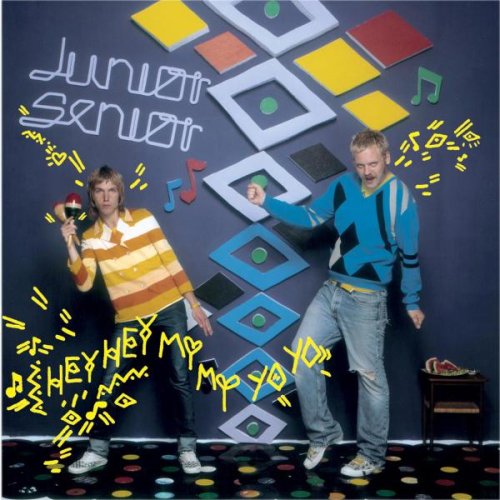 Junior Senior - Hey Hey My My Yo Yo [CD]