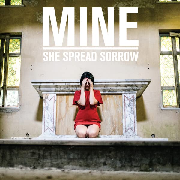 She Spread Sorrow - Mine [CD]