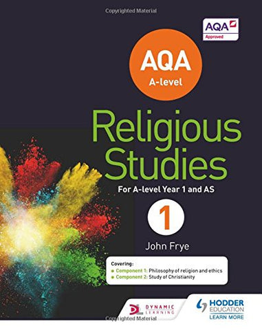 John Frye - AQA A-level Religious Studies Year 1: Including AS