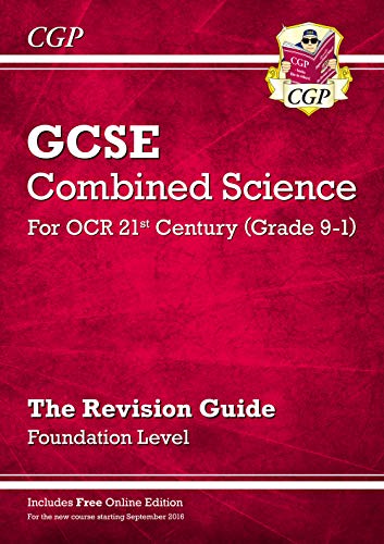 Grade 9-1 GCSE Combined Science: OCR 21st Century Revision Guide with Online Edition Foundation: unbeatable revision for mocks and exams in 2021 and 2022 (CGP GCSE Combined Science 9-1 Revision)