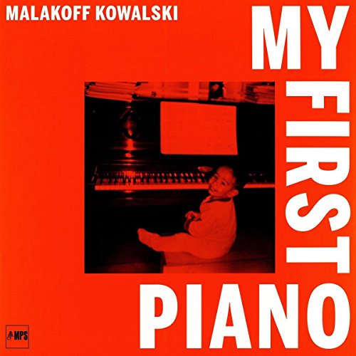 Malakoff Kowalski - My First Piano [VINYL]