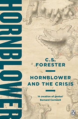 Hornblower and the Crisis (A Horatio Hornblower Tale of the Sea, 11)