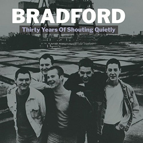 Bradford - Thirty Years Of Shouting Quietly  [VINYL]