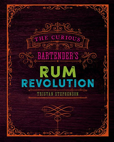 The Curious Bartender's Rum Revolution