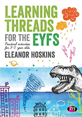 Learning Threads for the EYFS: Practical activities for 3-5 year olds