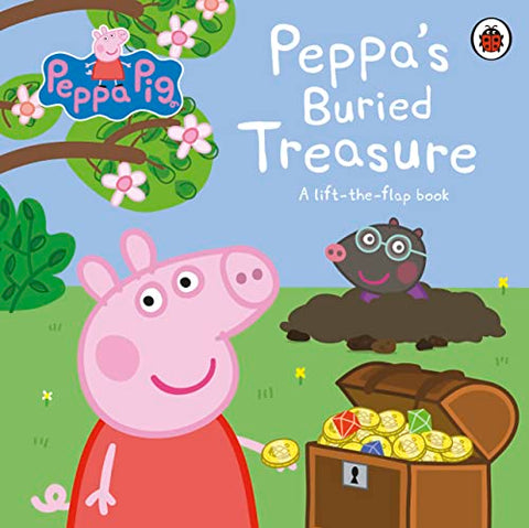 Peppa Pig: Peppa's Buried Treasure: A lift-the-flap book