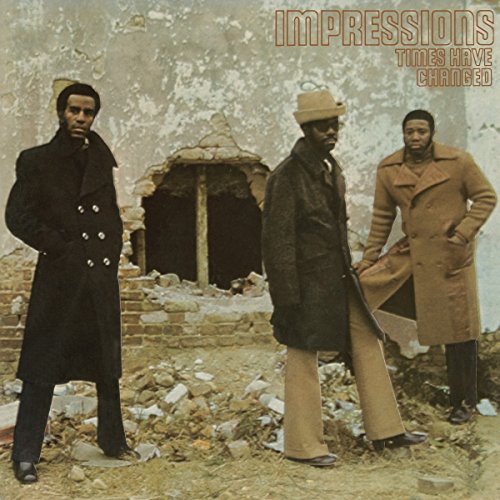 Impressions - Times Have Changed [VINYL]
