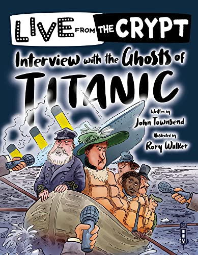 Live from the Crypt: Interview with the Ghosts of the Titanic