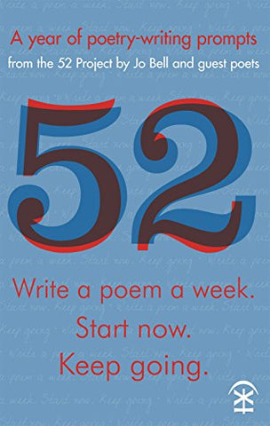 52: Write a Poem a Week. Start Now. Keep Going