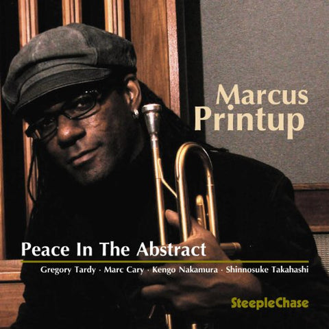 Marcus Printup - Peace In The Abstract [CD]